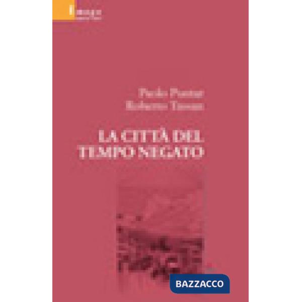Città del tempo negato (La)