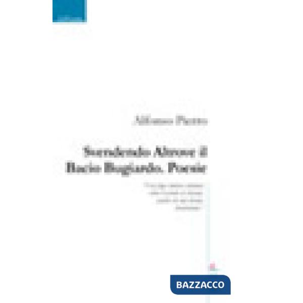 Svendendo altrove il bacio bugiardo. Poesie