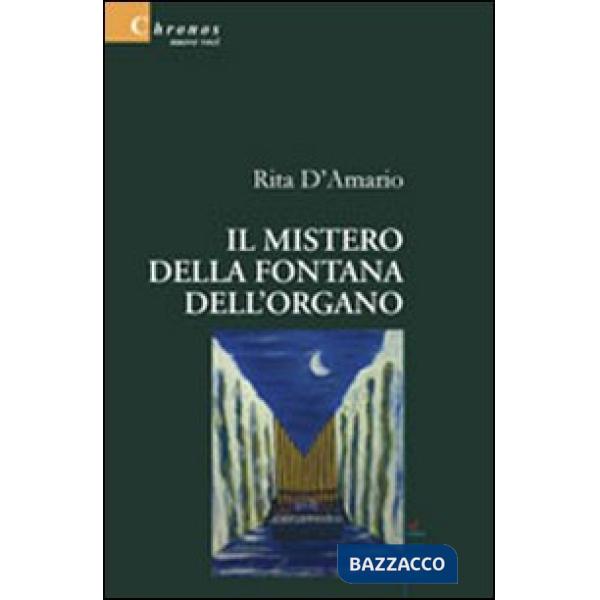 Mistero della fontana dell'organo (Il)