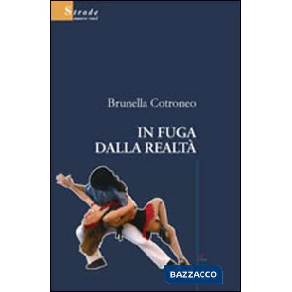 In fuga dalla realtà