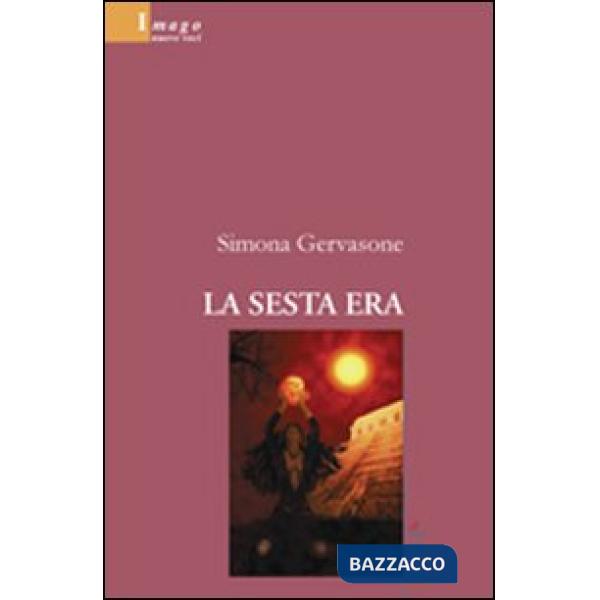 Sesta era (La)