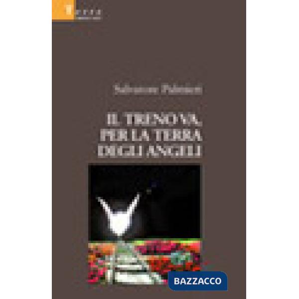 Treno va, per la terra degli angeli (Il)