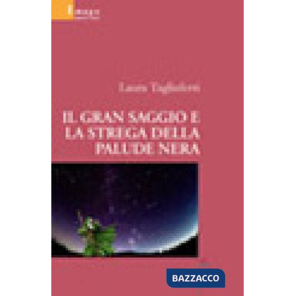 Gran saggio e la strega della palude nera (Il)