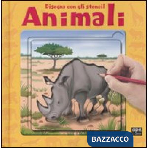 Animali. Disegna con gli stencil. Ediz. illustrata