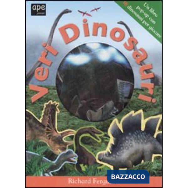 Veri dinosauri. Libro pop-up. Ediz. illustrata