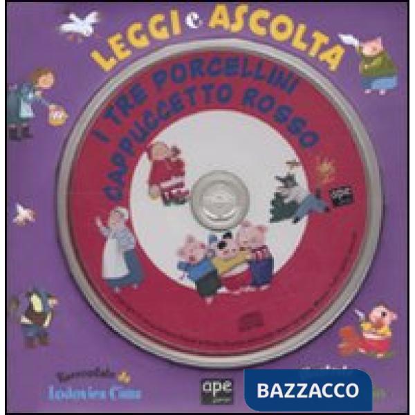 Tre porcellini-Cappuccetto Rosso. Leggi e ascolta. Ediz. illustrata. Con CD Audi