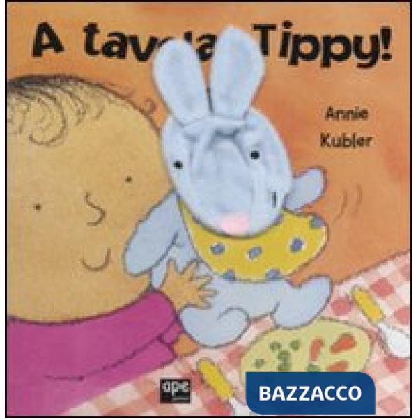 A tavola, Tippy! Ediz. illustrata