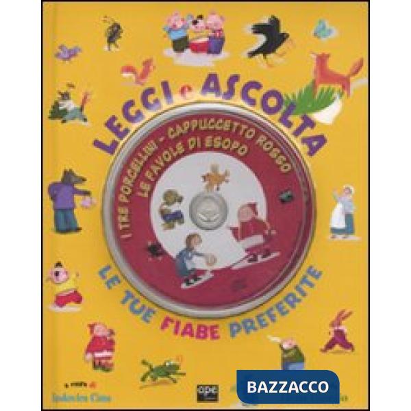 Tre porcellini-Cappuccetto rosso-Le favole di Esopo. Leggi e ascolta. Ediz. illu