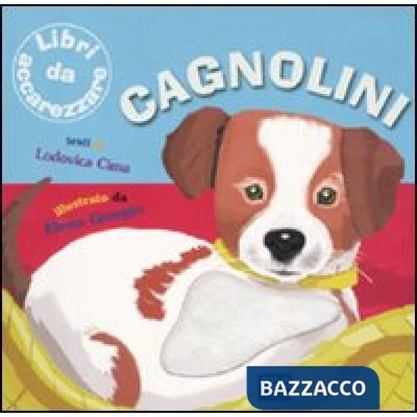 Cagnolini. Ediz. illustrata