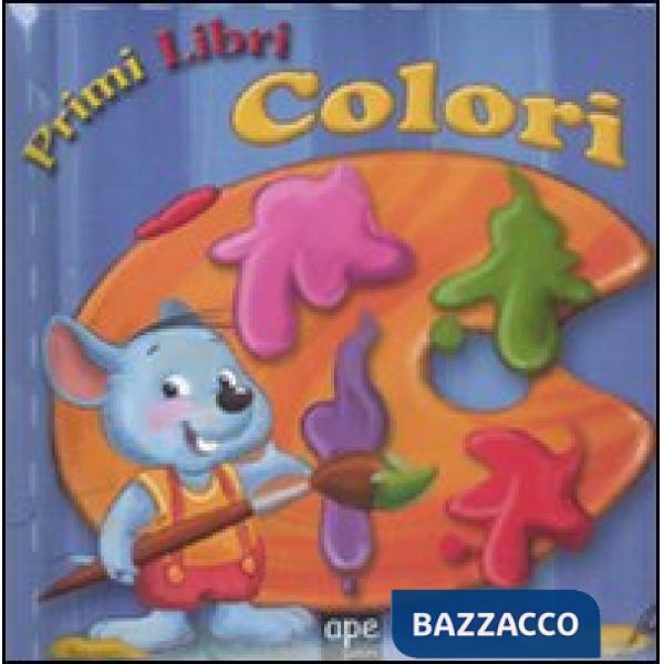 Colori. Ediz. illustrata (I)
