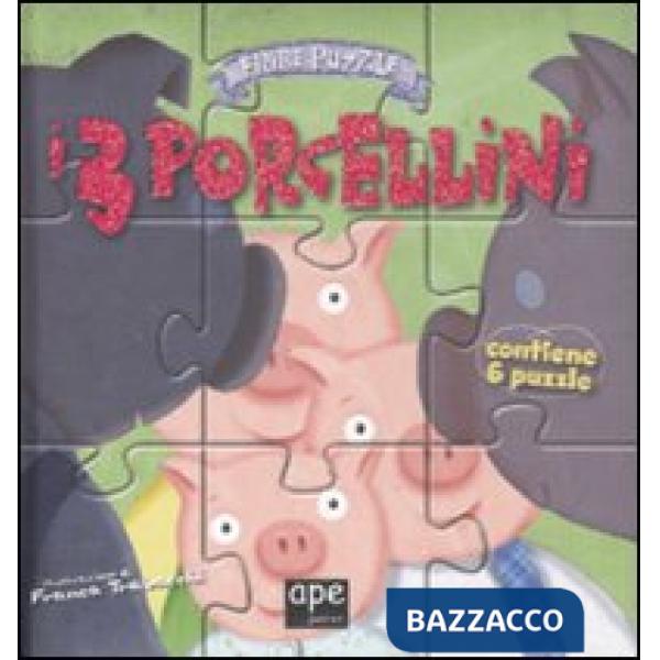 Tre porcellini. Fiabe puzzle. Libro puzzle (I)