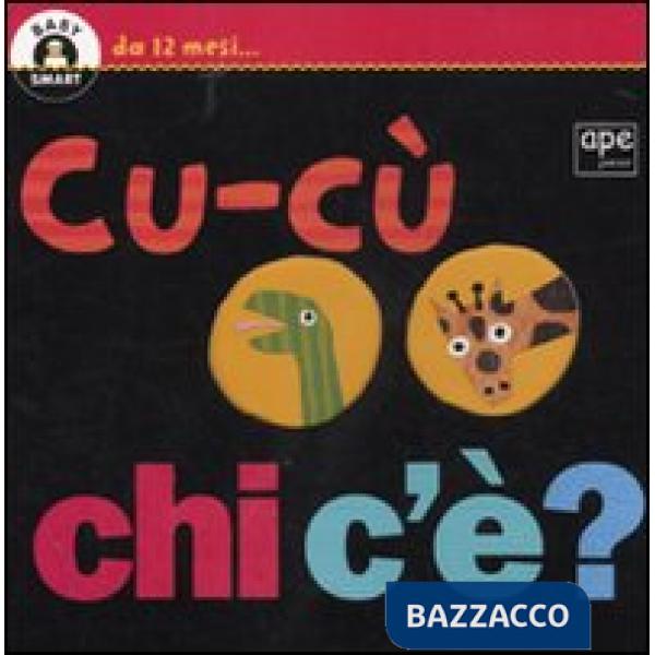 Cucù chi c'è? Ediz. illustrata