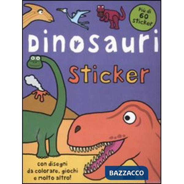 Dinosauri. Sticker. Con adesivi. Ediz. illustrata