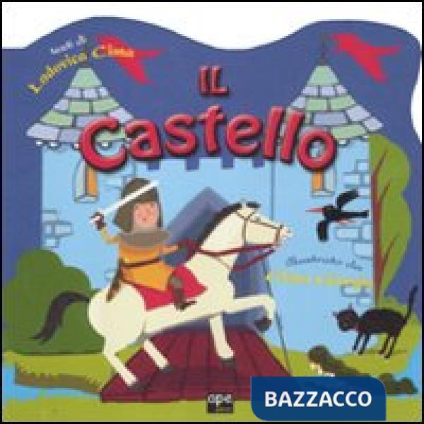 Castello. Ediz. illustrata (Il)