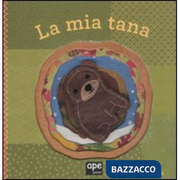 Mia tana. Ediz. illustrata (La)