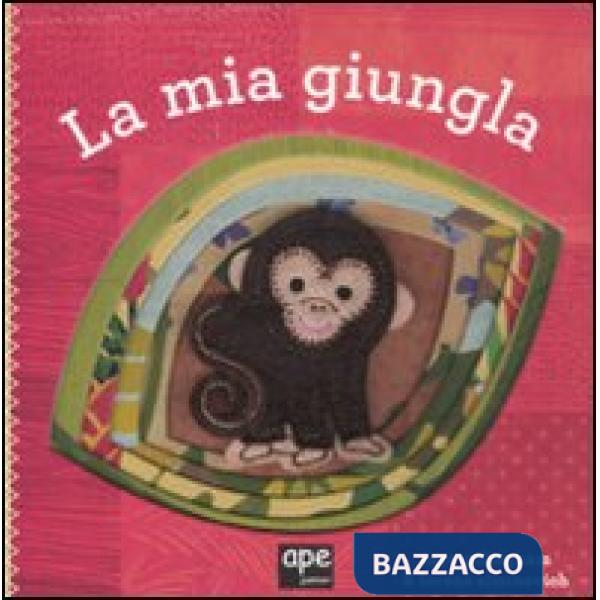 Mia giungla. Ediz. illustrata (La)
