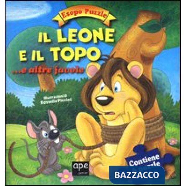 Leone e il topo.. e altre favole. Esopo puzzle. Ediz. illustrata. Con 6 puzzle (Il)
