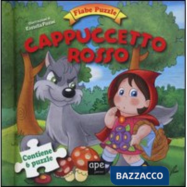 Cappuccetto Rosso. Fiabe puzzle. Libro puzzle. Ediz. illustrata