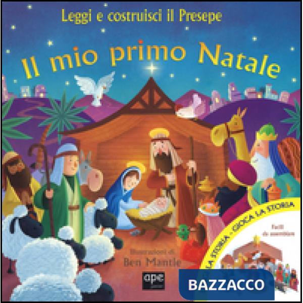 Mio primo Natale. Leggi e costruisci il presepe. Ediz. illustrata. Con gadget (Il)