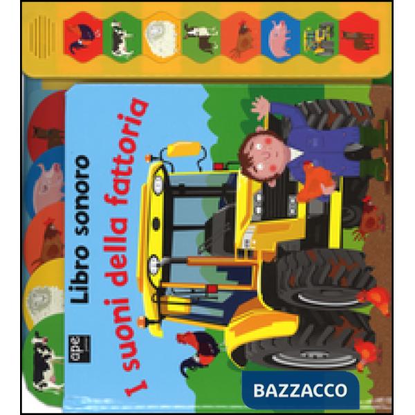 Suoni della fattoria. Libro sonoro. Ediz. illustrata (I)