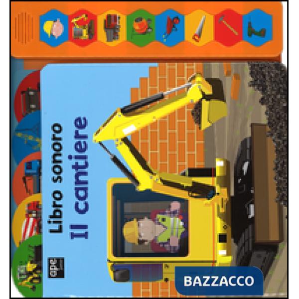 Cantiere. Libro sonoro (Il)