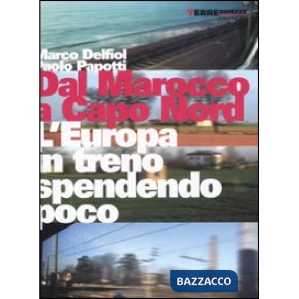 Dal Marocco a Capo Nord. L'Europa in treno spendendo poco