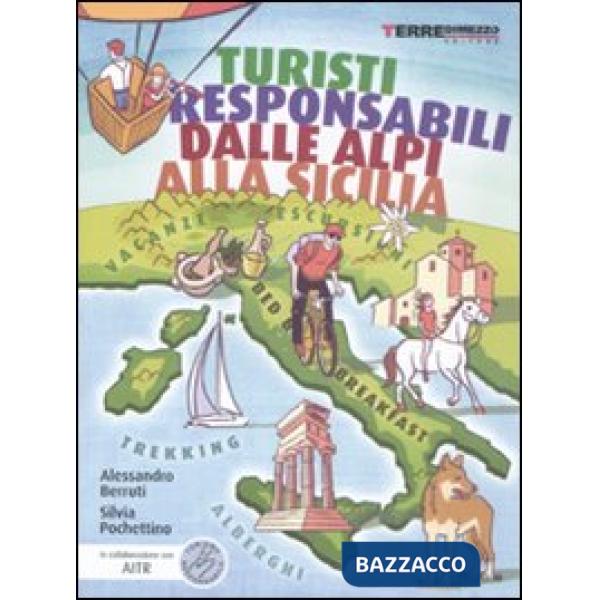 Turisti responsabili dalle Alpi alla Sicilia. Vacanze, escursioni, trekking, alberghi e B&B