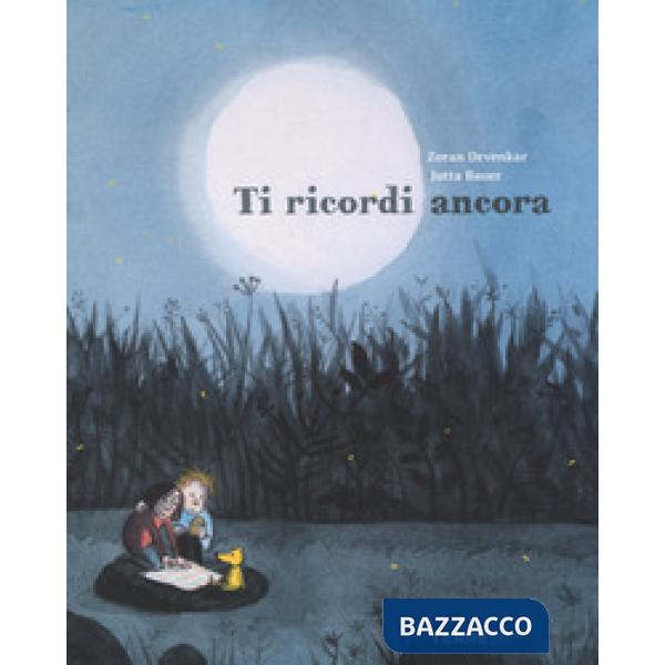 Ti ricordi ancora. Ediz. illustrata