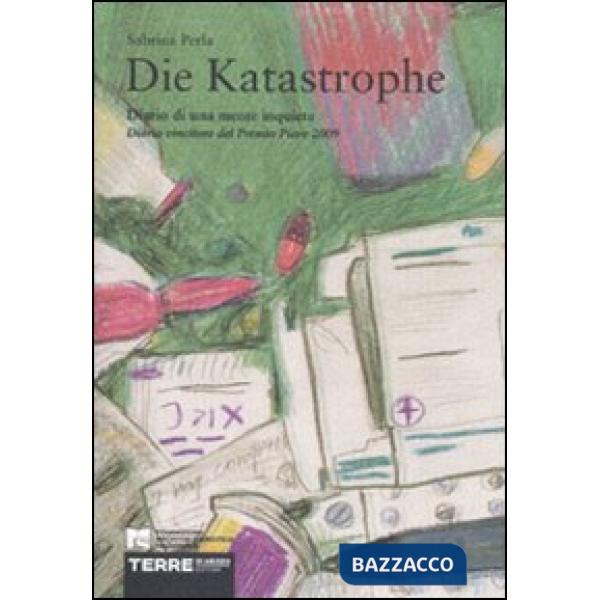 Katastrophe. Diario di una mente inquieta (Die)