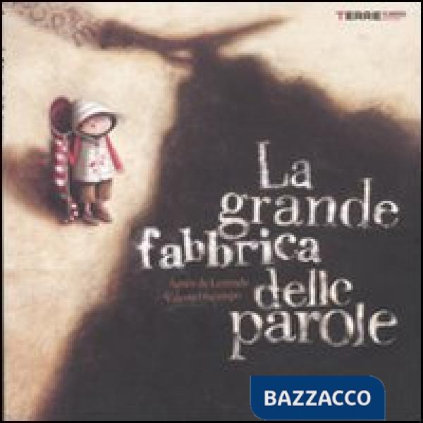 Grande fabbrica delle parole. Ediz. illustrata (La)