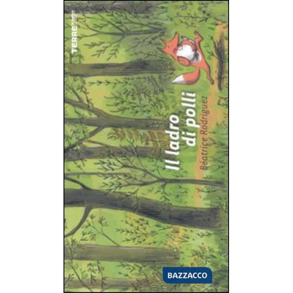 Ladro di polli. Ediz. illustrata (Il)