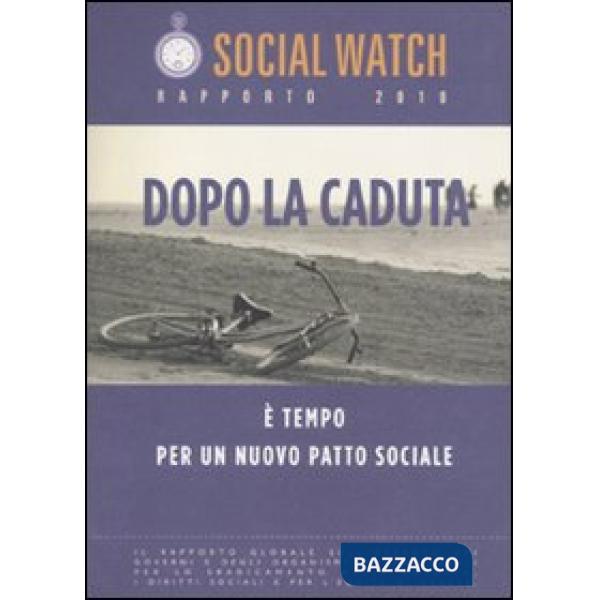 Social Watch. Rapporto 2010. Dopo la caduta. È tempo per un nuovo patto sociale
