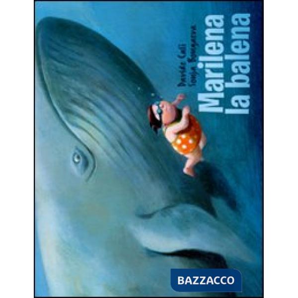 Marilena la balena. Ediz. illustrata