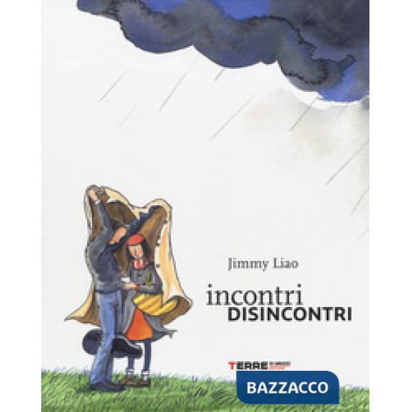 Incontri disincontri. Ediz. a colori