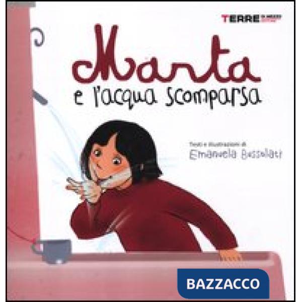 Marta e l'acqua scomparsa. Ediz. illustrata