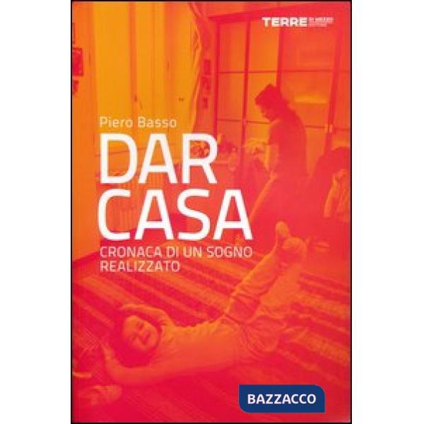 Dar Casa. Cronaca di un sogno realizzato