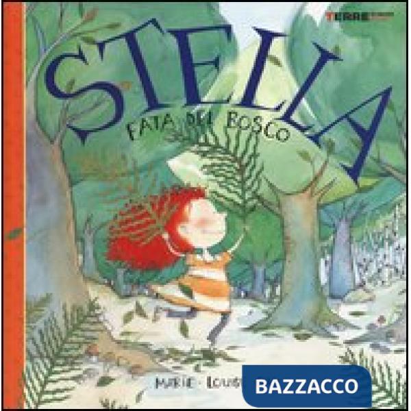 Stella. Fata del bosco. Ediz. illustrata