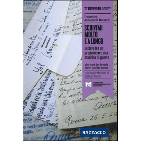 Scrivimi molto e a lungo. Lettera tra un prigioniero e una madrina di guerra
