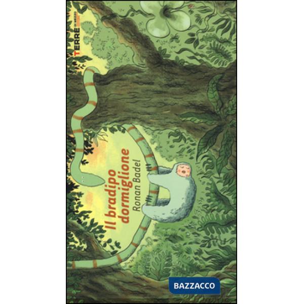 Bradipo dormiglione. Ediz. illustrata (Il)