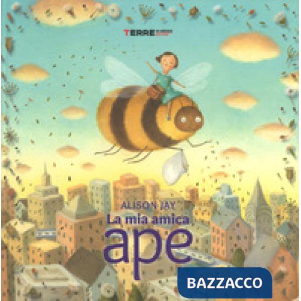 Mia amica ape. Ediz. a colori (La)