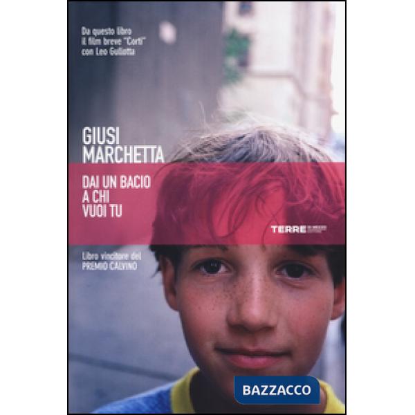 Dai un bacio a chi vuoi tu