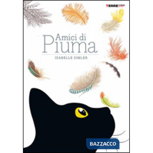 Amici di piuma. Ediz. illustrata