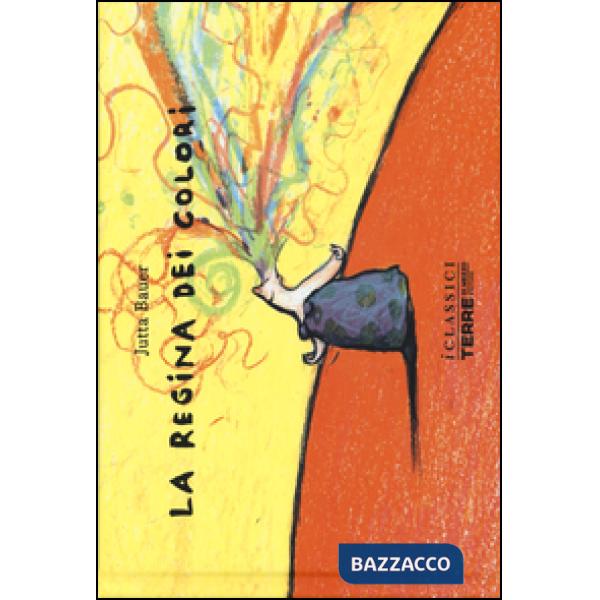 Regina dei colori. Ediz. illustrata (La)