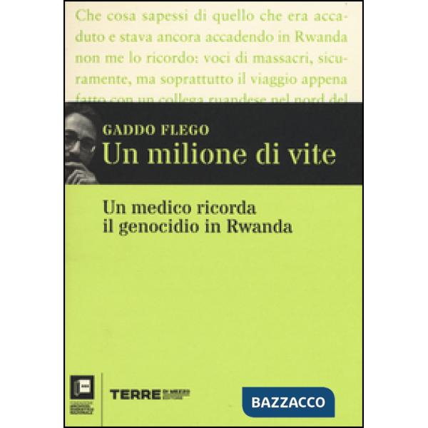 Milione di vite. Un medico ricorda il genocidio in Rwanda (Un)