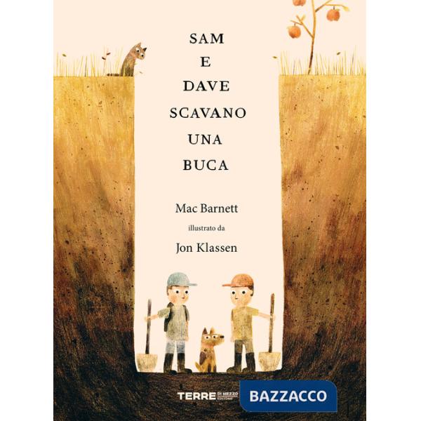 Sam e Dave scavano una buca. Ediz. a colori