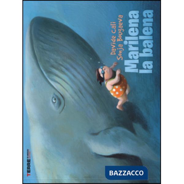 Marilena la balena. Ediz. illustrata