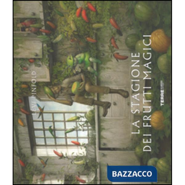 Stagione dei frutti magici. Ediz. illustrata (La)