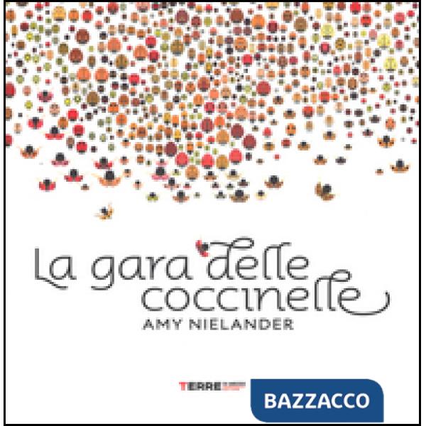 Gara delle coccinelle. Ediz. illustrata (La)