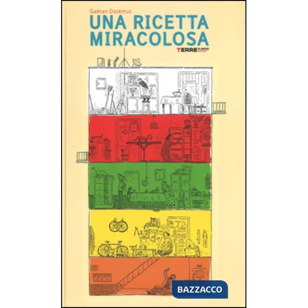 Ricetta miracolosa. Ediz. illustrata (Una)