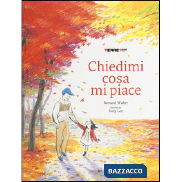 Chiedimi cosa mi piace. Ediz. illustrata